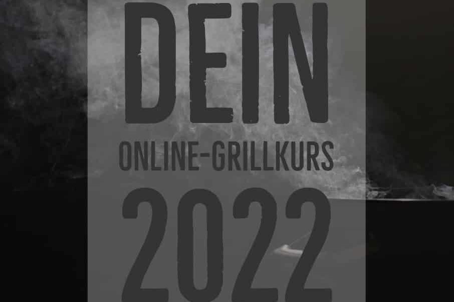 Online Grillkurs “Sommermenü International”<br><strong>Für je 4 Personen</strong> <br>nur 45€ je Person  <br>25.06.2022 ab 16.00 Uhr